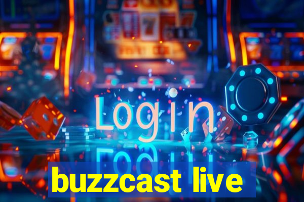 buzzcast live